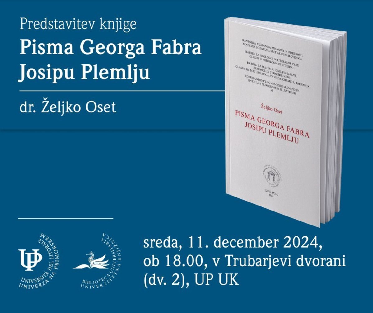 Predstavitev in pogovor o znanstveni monografiji dr. Željka Oseta: »Pisma Georga Fabra Josipu Plemlju«